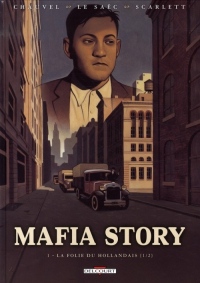 Mafia Story, Tome 1 : La folie du Hollandais : 1re partie