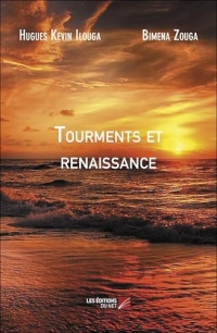 Tourments et renaissance