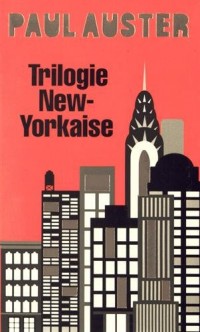 Trilogie new-yorkaise : Cité de verre ; Revenants ; La chambre dérobée