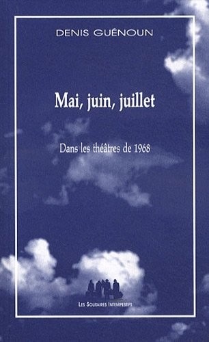 Mai, juin, juillet : Dans les théâtres de 1968