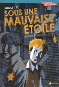 Juillet 42 - Sous une mauvaise étoile