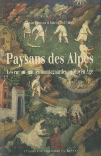 Paysans des Alpes : Les communautés montagnardes au Moyen Age
