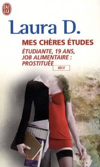 Mes chères études : Etudiante, 19 ans. Job alimentaire : prostituée