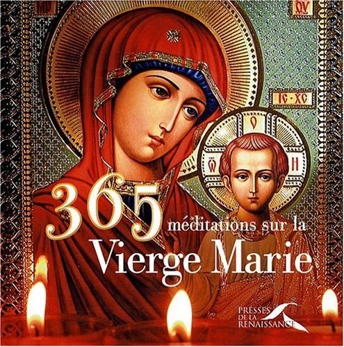 365 MEDITATIONS SUR LA VIERGE
