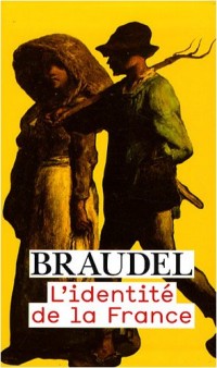 L'identité de la France : Coffret en 3 tomes : Espace et histoire ; Les hommes et les choses I ; Les hommes et les choses II