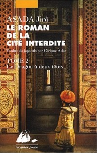 Le roman de la Cité interdite, Tome 2 : Le Dragon à deux têtes