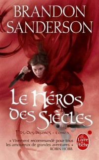 Le Héros des siècles (Fils-des-Brumes, Tome 3)