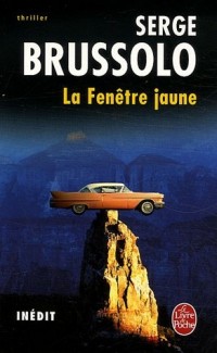 La Fenêtre jaune: Inédit