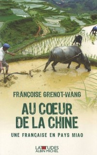 Au coeur de la Chine : Une Française en pays Miao