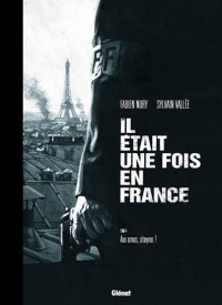 Il était une fois en France, Tome 4 : Aux armes, citoyens!