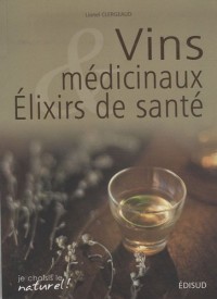 Vins médicinaux et élixirs de santé