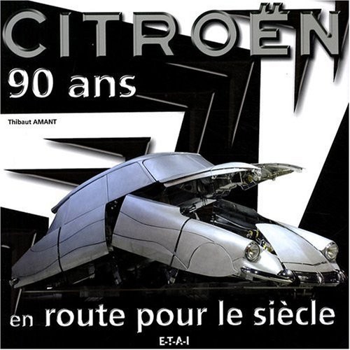 Citroën 90 ans : En route pour le siècle