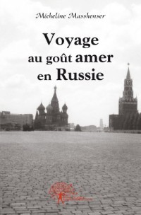 Voyage au goût amer en Russie