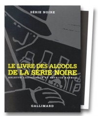 Série Noire, coffret deux volumes : Le Livre des alcools - Le Livre de cuisine