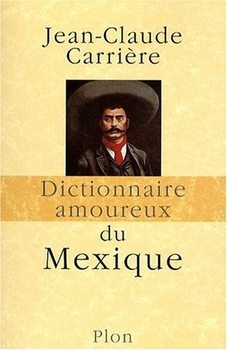 Dictionnaire amoureux du Mexique