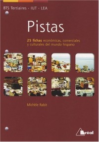 Pistas BTS Tertiaire-IUT-LEA : 25 fichas economicas, comerciales y culturales del mundo hispano