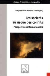 Les sociétés au risque des conflits : Perspectives internationales