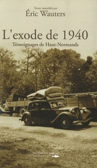 L'exode de 1940 en haute Normandie