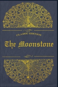 The Moonstone: With original illustrations