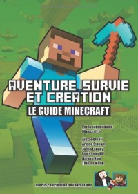 Aventure, survie et création : le guide Minecraft