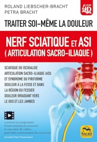 Traiter soi-même la douleur. Nerf Sciatique et ASI (articulation sacro-iliaque): Techniques d'autotraitement