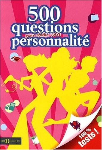 500 questions pour révéler votre personnalité
