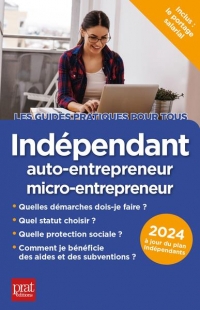 Indépendant, auto-entrepreneur, micro-entrepreneur 2024