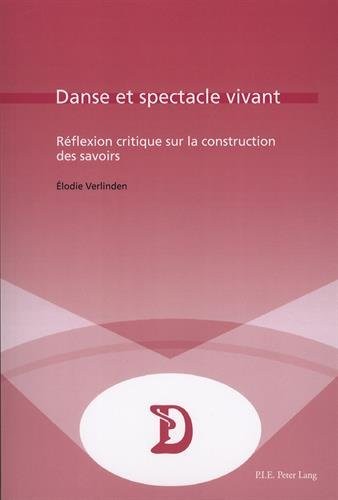 Danse et spectacle vivant : Réflexion critique sur la construction des savoirs