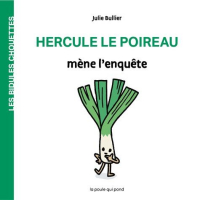 Les Bidules Chouettes -  Hercule le Poireau Mene l'Enquete