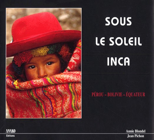 Pérou, Bolivie, Equateur