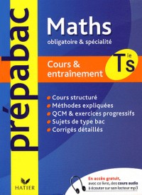 Mathématiques Terminale S : Cours et entraînement