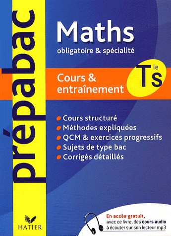 Mathématiques Terminale S : Cours et entraînement