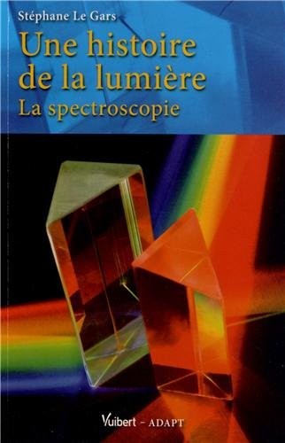 Une histoire de la lumière - La spectroscopie