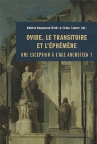 Ovide, le transitoire et l'éphémère : Une exception à l'âge augustéen?