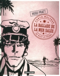 Corto Maltese en noir et blanc, Tome 2 : La ballade de la mer salée