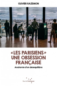 Les Parisiens - une Obsession Française