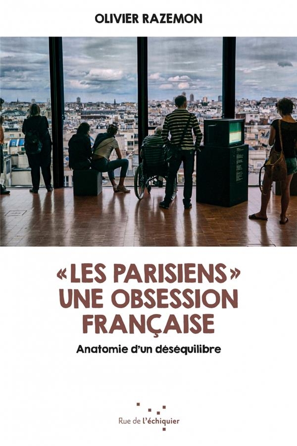 Les Parisiens - une Obsession Française