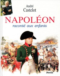 Napoléon raconté aux enfants