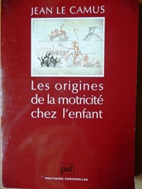 Les origines de la motricité chez l'enfant