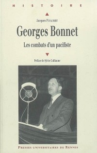 Georges Bonnet (1889-1973) : Les combats d'un pacifiste