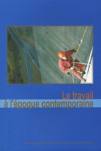 Le travail à l'époque contemporaine