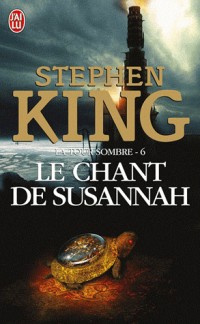 La Tour Sombre, Tome 6 : Le chant de Susannah