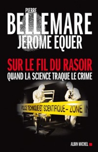 Sur le fil du rasoir : Quand la science traque le crime