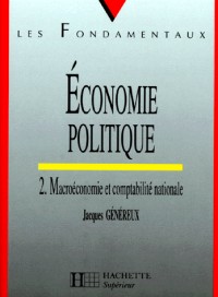 Economie politique. Tome II. Macroéconomie et comptabilité