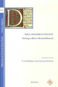 Bible, histoire et société : Mélanges offerts à Bernard Roussel