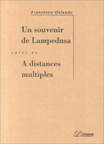 Un souvenir de Lampedusa. suivi de À distances multiples : 1962, 1996