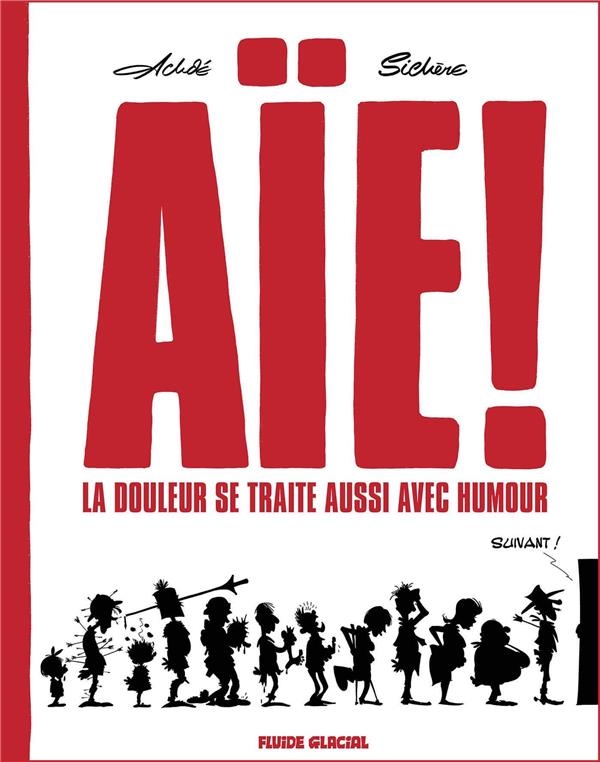 Aïe ! La douleur se traite aussi avec humour - tome 01