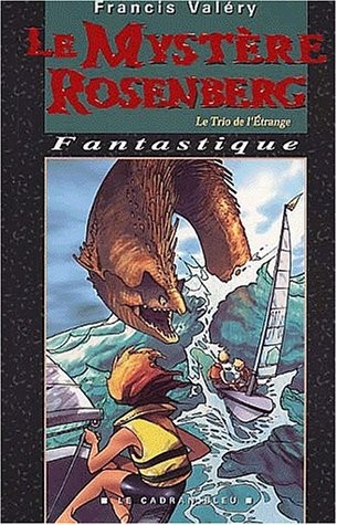 Le Trio de l'Etrange, Tome 2 : Le mystère Rosenberg