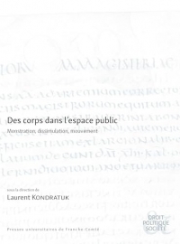 Des corps dans l'espace public: Monstration, dissimulation, mouvement