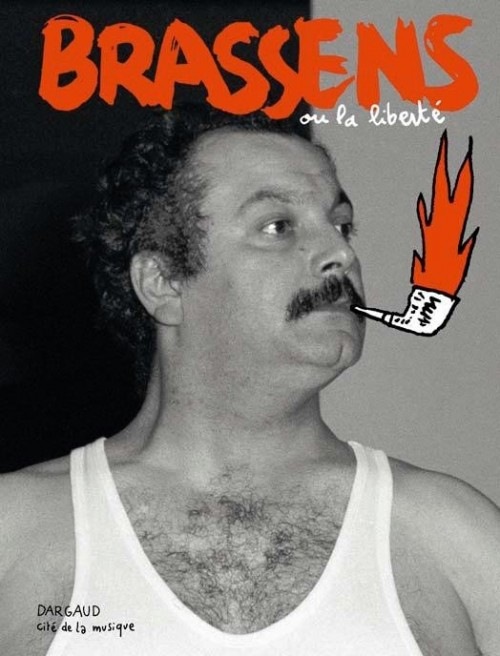 Brassens - tome 0 - Brassens ou la liberté